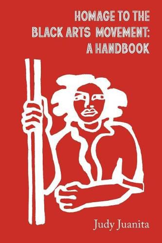 Cover image for Homage to the Black Arts Movement: A Handbook