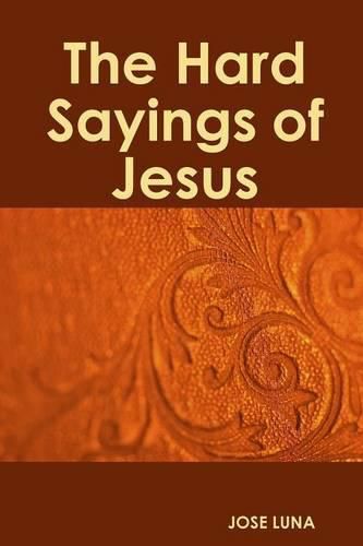 Cover image for The Hard Sayings of Jesus