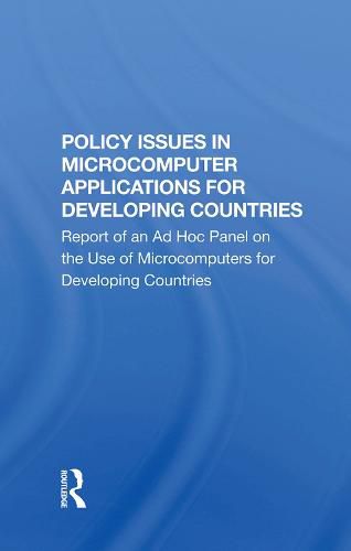 Policy Issues in Microcomputer Applications for Developing Countries