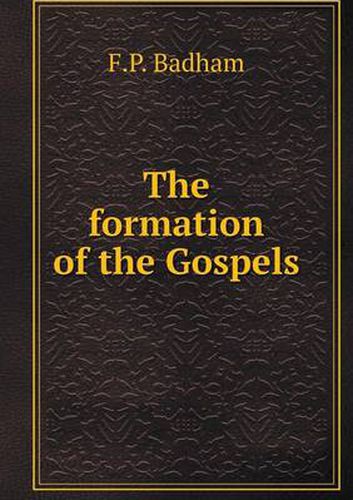 The formation of the Gospels