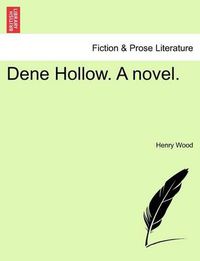 Cover image for Dene Hollow. a Novel.