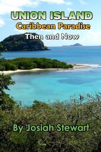 Cover image for Union Island, Caribbean Paradise, Then & Now