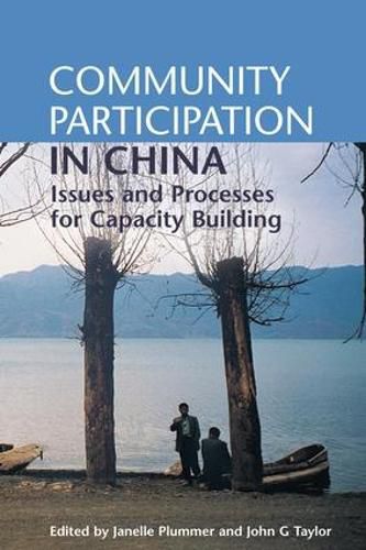 Community Participation in China: Issues and Processes for Capacity Building