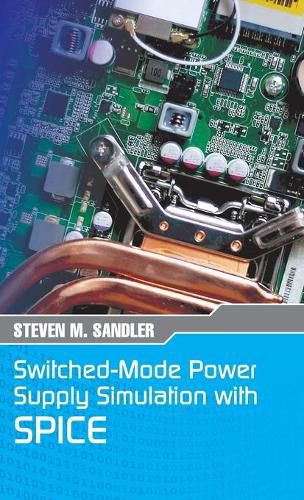 Cover image for Switched-Mode Power Supply Simulation with SPICE: The Faraday Press Edition