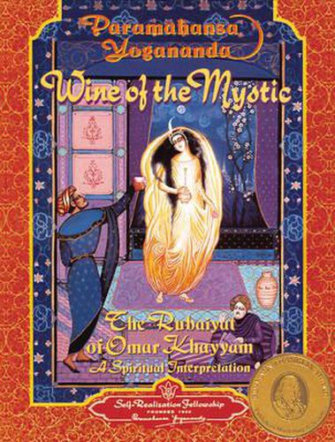 Cover image for Wine of the Mystic: The Rubaiyat of Omar Khayyam: A Spiritual Interpretation