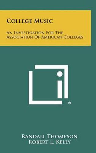 Cover image for College Music: An Investigation for the Association of American Colleges
