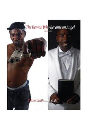 Cover image for The Demon Who Became an Angel: Prison, Death.......... or God?