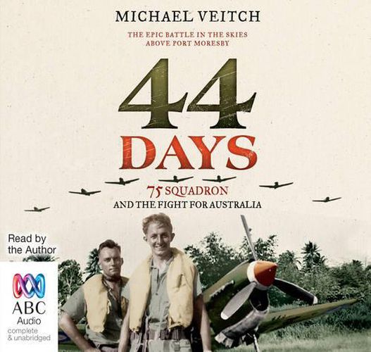 Cover image for 44 Days: 75 Squadron and the Fight for Australia
