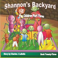 Cover image for Shannon's Backyard The Children Part Three