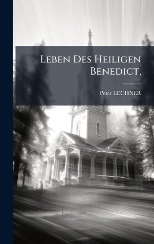 Cover image for Leben Des Heiligen Benedict,