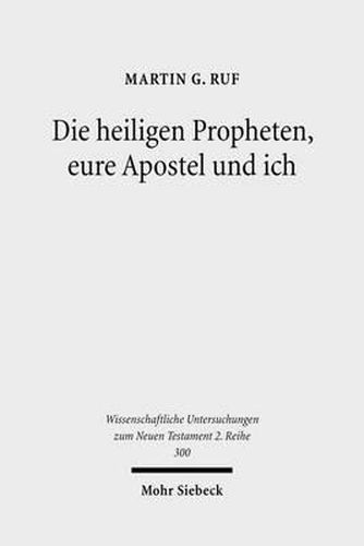 Cover image for Die heiligen Propheten, eure Apostel und ich: Metatextuelle Studien zum zweiten Petrusbrief