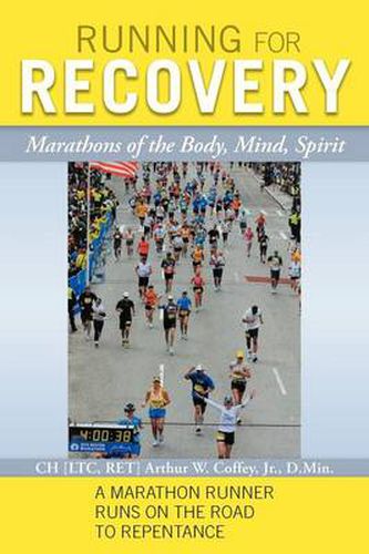 Cover image for Running for Recovery: Marathons of the Body, Mind, Spirit