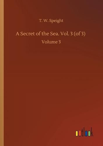 Cover image for A Secret of the Sea. Vol. 3 (of 3): Volume 3