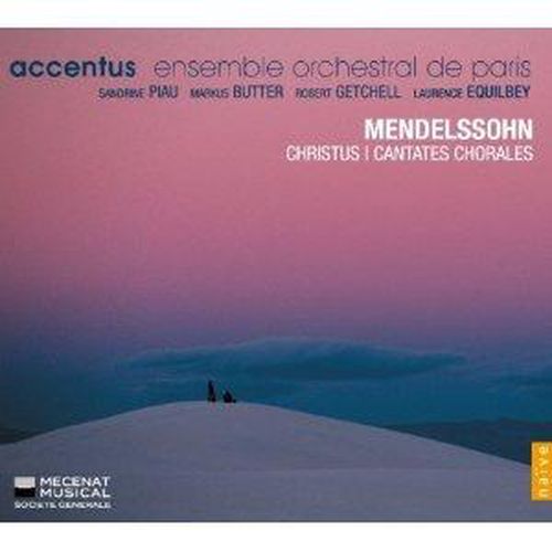 Mendelssohn Christus And Choral Cantatas