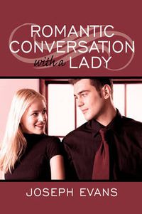 Cover image for Romantic Conversation with a Lady