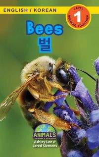 Cover image for Bees / &#48268;: Bilingual (English / Korean) (&#50689;&#50612; / &#54620;&#44397;&#50612;) Animals That Make a Difference! (Engaging Readers, Level 1)