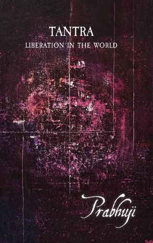 Cover image for Tantra: Liberation in the world