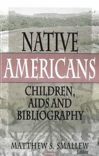 Cover image for Native Americans: Children, AIDS & Bibliography