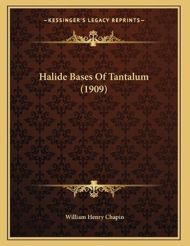 Halide Bases of Tantalum (1909)