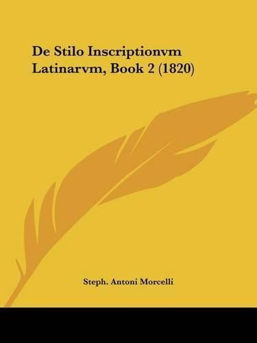 Cover image for de Stilo Inscriptionvm Latinarvm, Book 2 (1820)