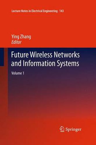 Cover image for Future Wireless Networks and Information Systems: Volume 1