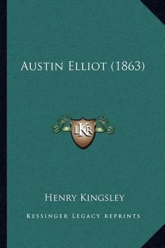 Cover image for Austin Elliot (1863)