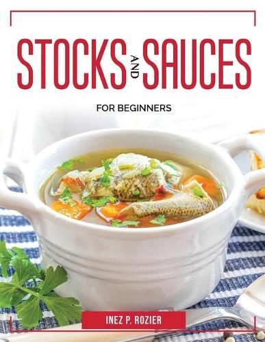 Cover image for Stocks and sauces: For Beginners