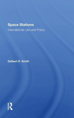 Cover image for Space Stations: International Law and Policy