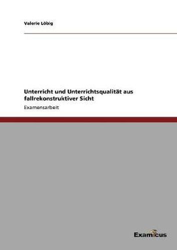 Cover image for Unterricht und Unterrichtsqualitat aus fallrekonstruktiver Sicht