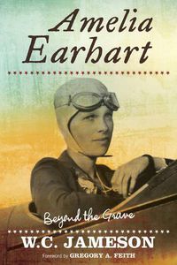 Cover image for Amelia Earhart: Beyond the Grave