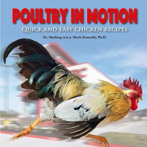 Cover image for Poultry in Motion: Quick and easy chicken recipes