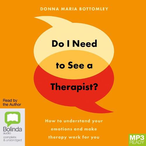 Cover image for Do I Need to See a Therapist?: How to Understand Your Emotions and Make Therapy Work for You
