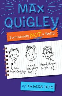 Cover image for Max Quigley, Technically Not a Bully