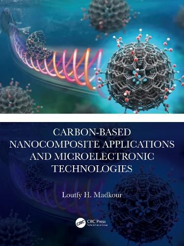 Cover image for Carbon-Based Nanocomposite Applications and Microelectronic Technologies