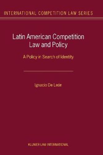 Cover image for Latin American Competition Law and Policy: A Policy in Search of Identity