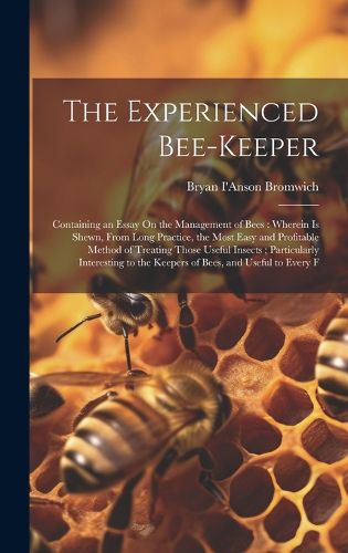 Cover image for The Experienced Bee-Keeper