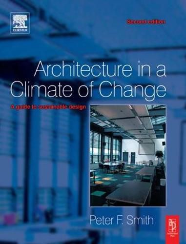 Cover image for Architecture in a Climate of Change: A guide to sustainable design