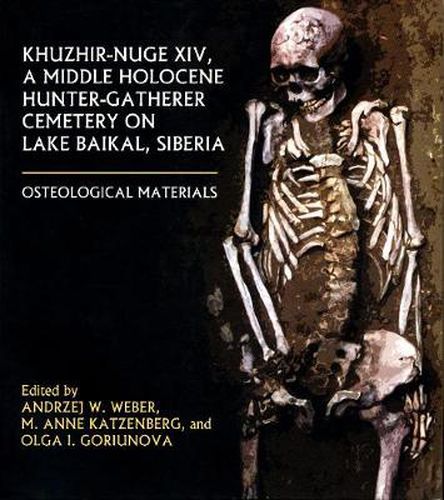 Cover image for Khuzhir-Nuge XIV, a Middle Holocene Hunter-Gatherer Cemetery on Lake Baikal, Siberia: Osteological Materials