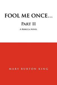 Cover image for FOOL ME ONCE...Part II