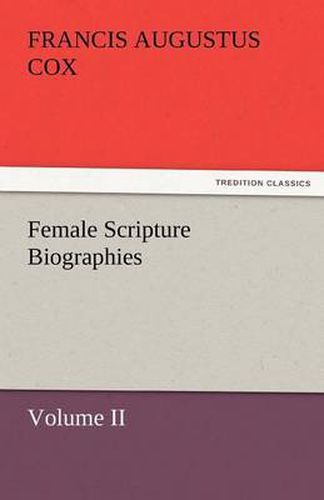 Cover image for Female Scripture Biographies, Volume II