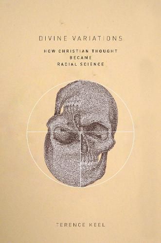 Cover image for Divine Variations: How Christian Thought Became Racial Science