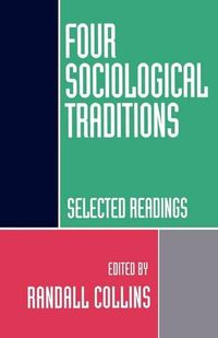 Cover image for Four Sociological Traditions: Selected Readings