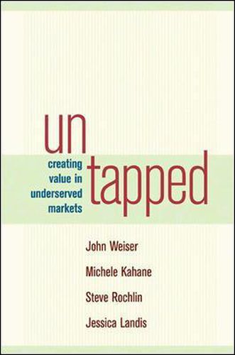 Cover image for Untapped Creating Value in Underserved Markets