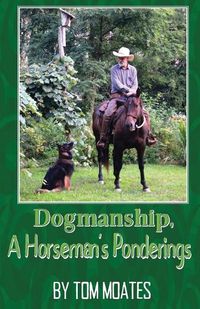 Cover image for Dogmanship, A Horseman's Ponderings