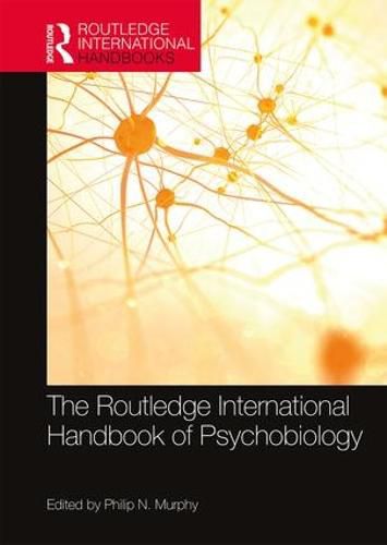 Cover image for The Routledge International Handbook of Psychobiology