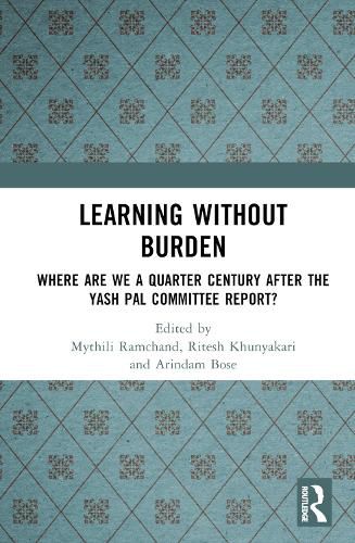 Cover image for Learning without Burden: Where are We a Quarter Century after the Yash Pal Committee Report