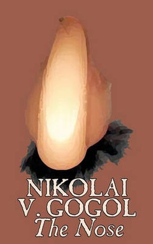 Cover image for The Nose by Nikolai Gogol, Classics, Literary