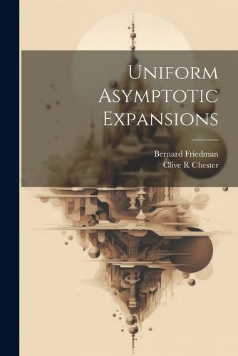 Cover image for Uniform Asymptotic Expansions