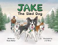 Cover image for Jake the Sled Dog