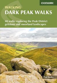 Cover image for Dark Peak Walks: 40 walks exploring the Peak District gritstone and moorland landscapes